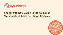 The Hitchhiker's Guide to the Galaxy of Mathematical Tools for Shape Analysis
