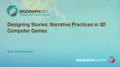 Designing Stories: Narrative Practices in 3D Computer Games