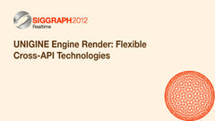 UNIGINE Engine Render: Flexible Cross-API Technologies