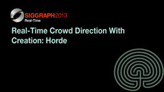 Real-Time Crowd Direction With Creation: Horde