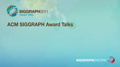 ACM SIGGRAPH Award Talks
