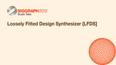 Loosely Fitted Design Synthesizer {LFDS]