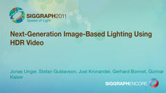 Next-Generation Image-Based Lighting Using HDR Video
