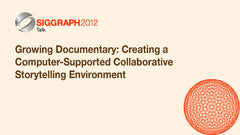 Growing Documentary: Creating a Computer-Supported Collaborative Storytelling Environment
