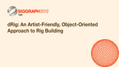 dRig: An Artist-Friendly, Object-Oriented Approach to Rig Building