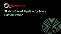 Sketch-Based Pipeline for Mass Customization