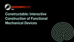 Constructable: Interactive Construction of Functional Mechanical Devices