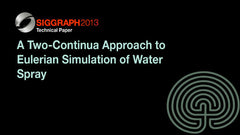 A Two-Continua Approach to Eulerian Simulation of Water Spray
