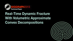 Real-Time Dynamic Fracture With Volumetric Approximate Convex Decompositions