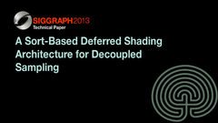 A Sort-Based Deferred Shading Architecture for Decoupled Sampling