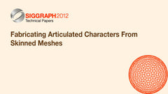 Fabricating Articulated Characters From Skinned Meshes