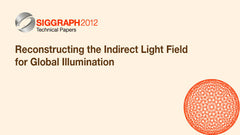 Reconstructing the Indirect Light Field for Global Illumination