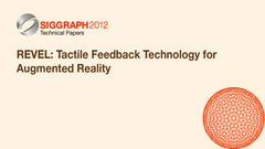 REVEL: Tactile Feedback Technology for Augmented Reality