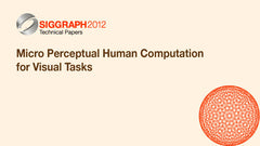 Micro Perceptual Human Computation for Visual Tasks