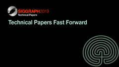 Technical Papers Fast Forward