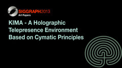 KIMA - A Holographic Telepresence Environment Based on Cymatic Principles