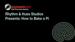 Rhythm & Hues Studios Presents: How to Bake a Pi