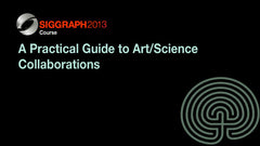 A Practical Guide to Art/Science Collaborations