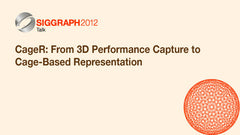 CageR: From 3D Performance Capture to Cage-Based Representation