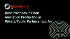 Best Practices in Short Animation Production in Private/Public Partnerships: An Agile Approach
