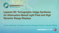 Layered 3D: Tomographic Image Synthesis for Attenuation-Based Light Field and High Dynamic Range Displays