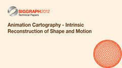 Animation Cartography - Intrinsic Reconstruction of Shape and Motion