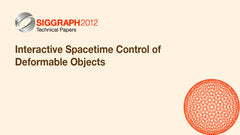 Interactive Spacetime Control of Deformable Objects