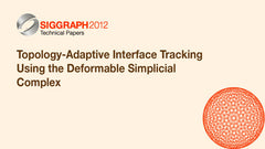 Topology-Adaptive Interface Tracking Using the Deformable Simplicial Complex